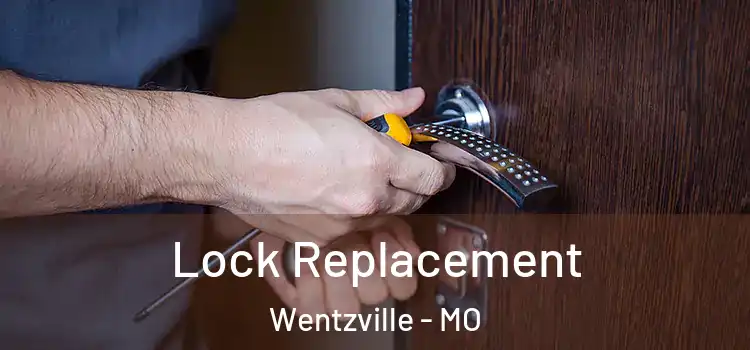 Lock Replacement Wentzville - MO