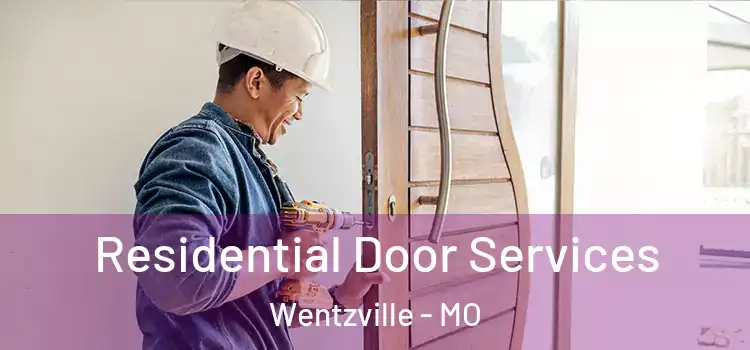 Residential Door Services Wentzville - MO
